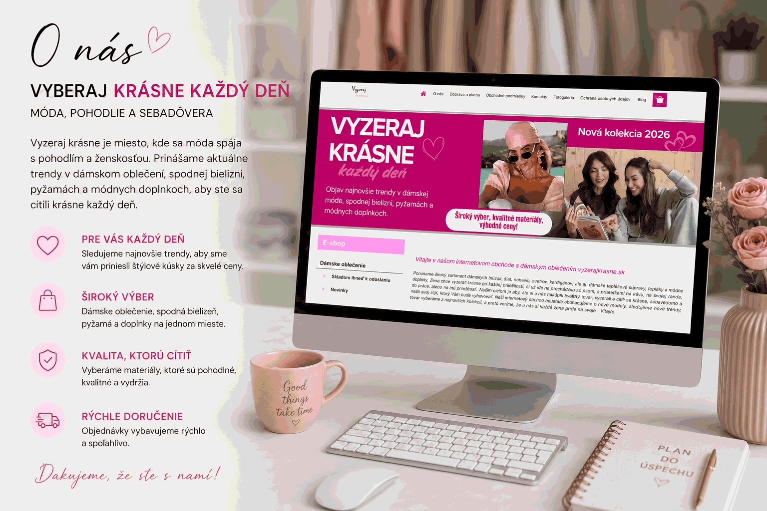 Vyzerajkrásne.sk – internetový obchod s dámskym oblečením, spodnou bielizňou, pyžamami, ponožkami, kabelkami a módnymi doplnkami.
